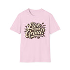 Live the Grind! T-Shirt