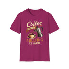 Adulting is Hard T-Shirt