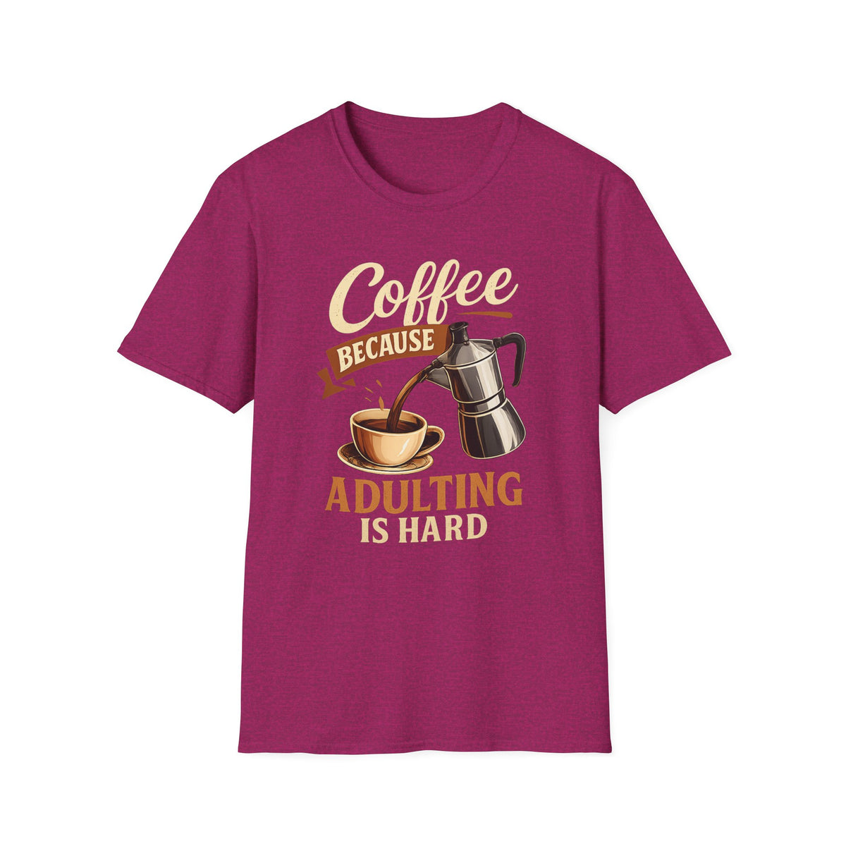 Adulting is Hard T-Shirt