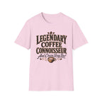 Legendary Coffee Connoisseur T-Shirt