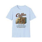Fueling My Unwillingness T-Shirt