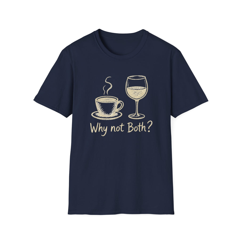 Why Not Both? T-Shirt