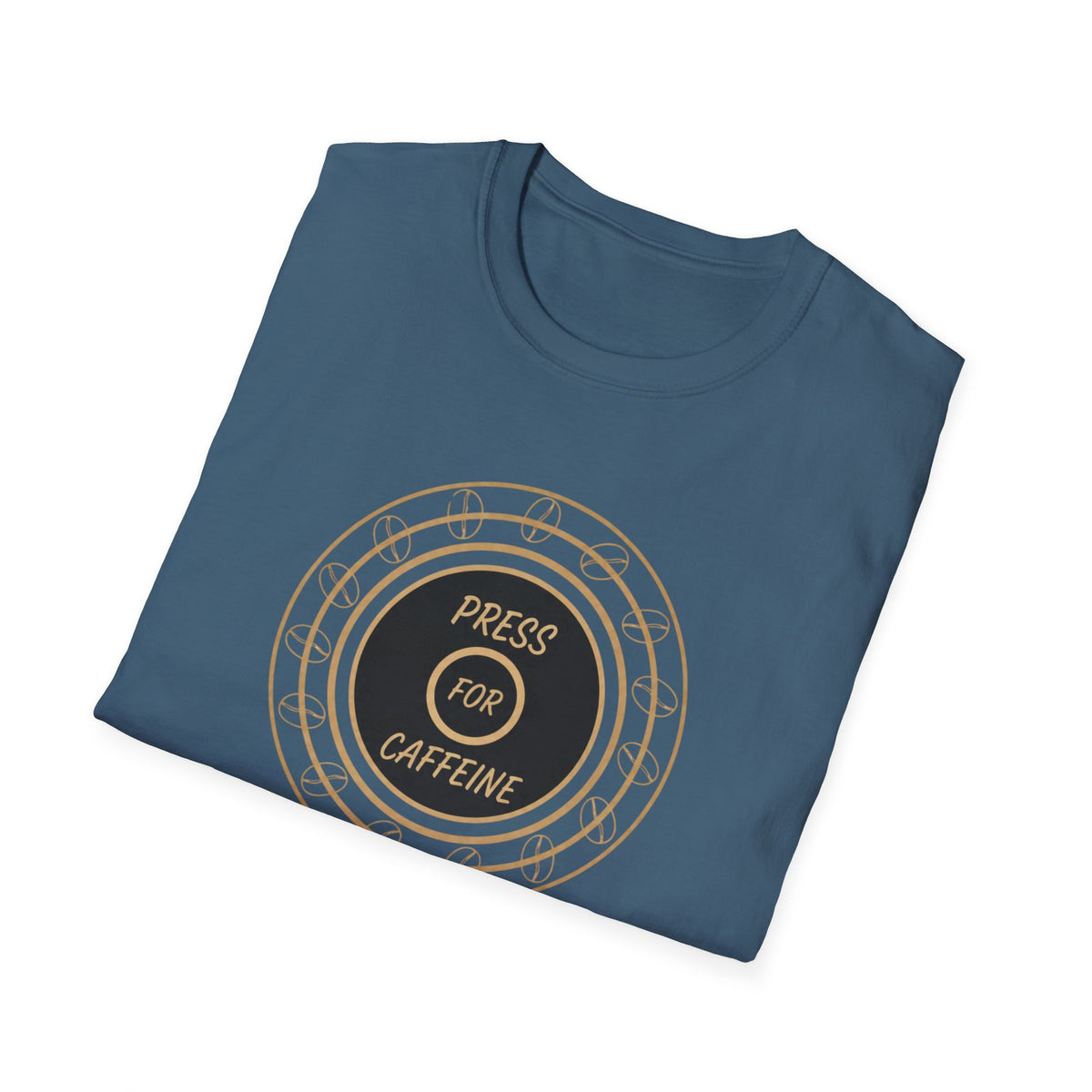 Press for Caffeine T-Shirt