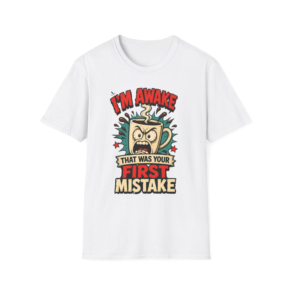 I'm Awake T-Shirt