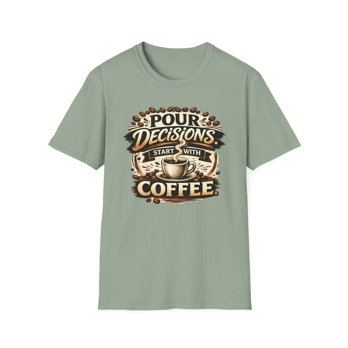Pour Decisions Start with Coffee T-Shirt