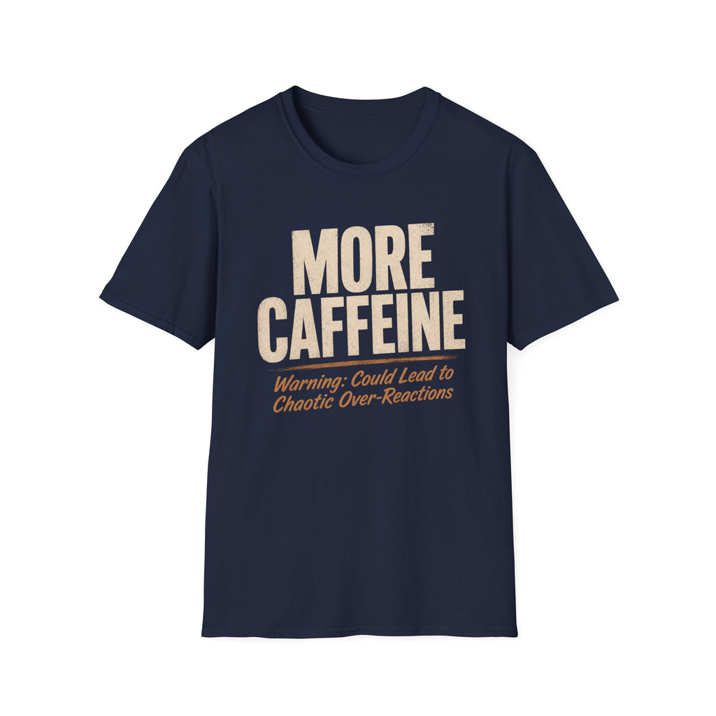 More Caffeine T-Shirt