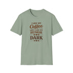 I Like My Coffee T-Shirt