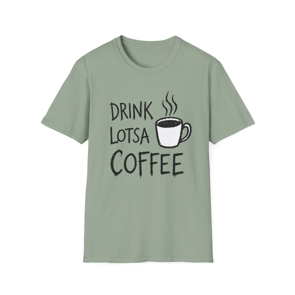 Drink Lotsa Coffee-Light T-Shirt