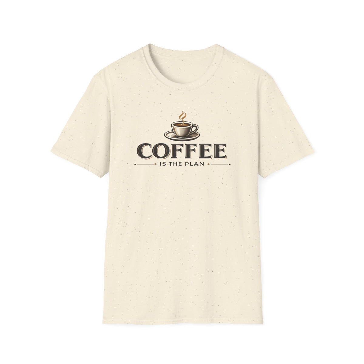 Coffee is the Plan T-Shirt