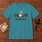 Coffee is My Personality T-Shirt Heather Galapagos Blue coffee bar mockup