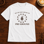 Pre-Ground T-Shirt in White on a dark wood coffee bar