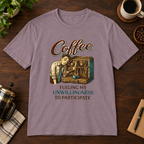 Fueling My Unwillingness T-Shirt Paragon short-sleeve coffee-bar flat lay