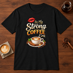Strong Coffee Era T-Shirt Black coffee bar mockup
