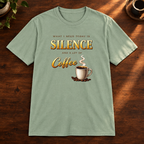 What I Need is Silence T-Shirt Sage close-fill short-sleeve coffee-bar flat lay