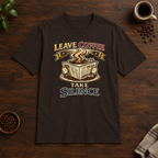 Leave Coffee Take Silence T-Shirt Dark Chocolate coffee-bar flat lay