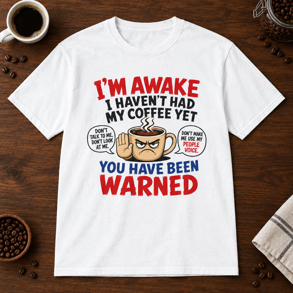 You Have Been Warned T-Shirt White short-sleeve coffee-bar flat lay