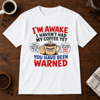 You Have Been Warned T-Shirt White short-sleeve coffee-bar flat lay