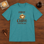 First Coffee Then We See T-Shirt Heather Galapagos Blue coffee bar mockup
