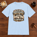 Pour Decisions Start with Coffee T-Shirt Light Blue coffee bar mockup