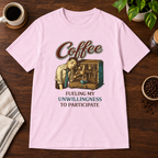 Fueling My Unwillingness T-Shirt Light Pink short-sleeve coffee-bar flat lay
