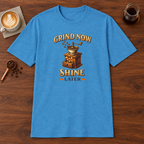Grind Now Shine Later T-Shirt Heather Sapphire coffee bar mockup