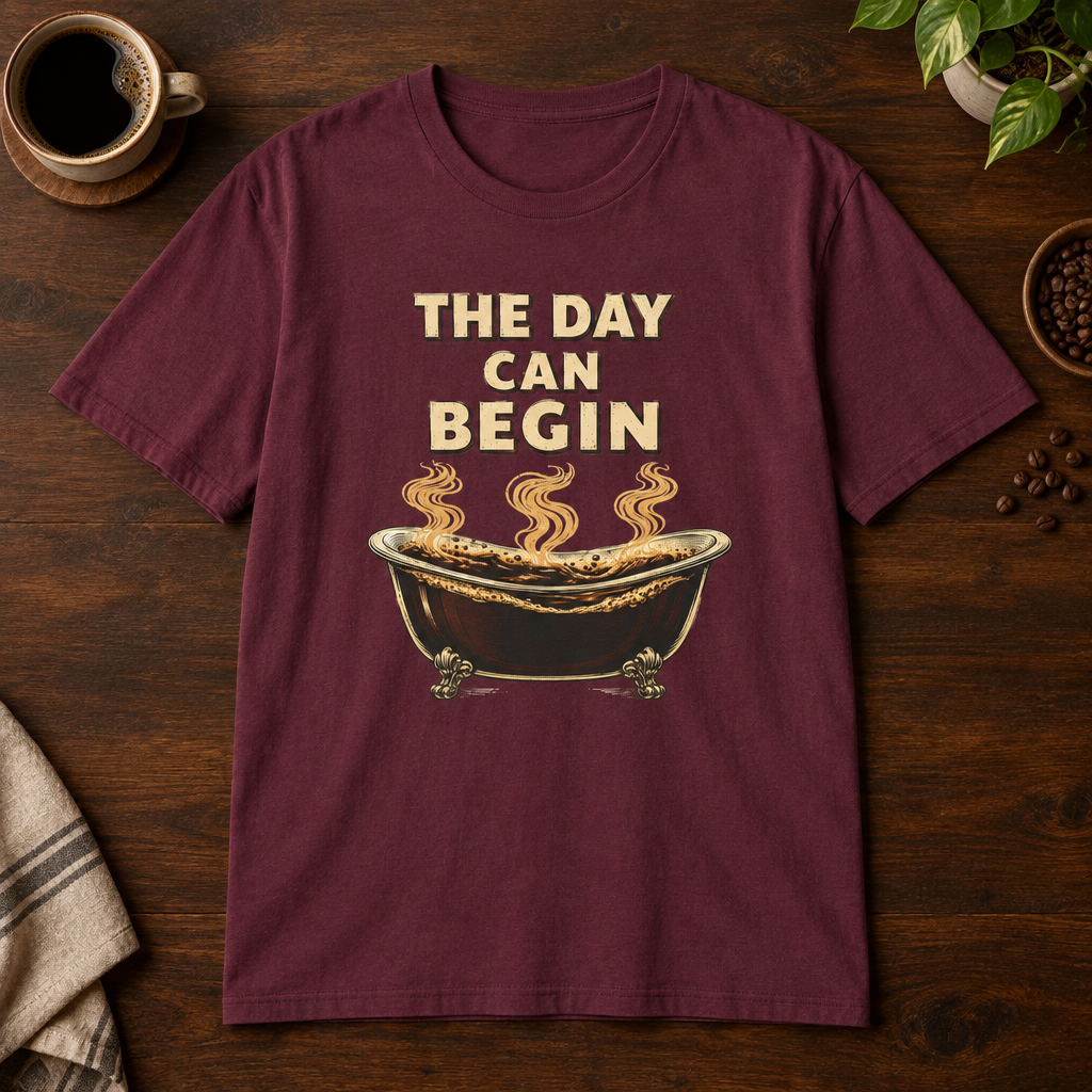 The Day Can Begin T-Shirt Maroon coffee-bar flat lay
