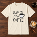 Drink Lotsa Coffee-Light T-Shirt Natural coffee bar mockup