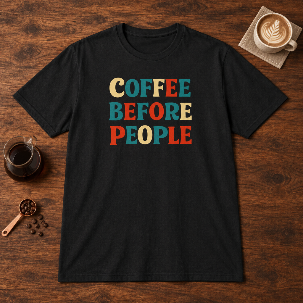 Coffee Before People T-Shirt Black coffee bar mockup