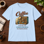 Fueling My Unwillingness T-Shirt Light Blue short-sleeve coffee-bar flat lay