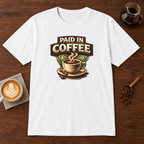 Paid in Coffee T-Shirt White coffee bar mockup