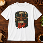 I Don't Cure Stupid T-Shirt White on warm coffee bar
