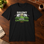Silent Until Caffeinated T-Shirt Black close-fill short-sleeve coffee-bar flat lay