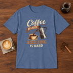 Adulting is Hard T-Shirt Heather Indigo coffee bar mockup