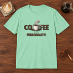 Coffee is My Personality T-Shirt Mint Green coffee bar mockup