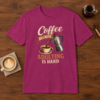 Adulting is Hard T-Shirt Antique Heliconia coffee bar mockup