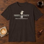Productivity Sold Separately T-Shirt Dark Chocolate coffee bar mockup