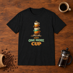 Just One More Cup T-Shirt Black coffee-bar flat lay