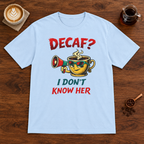 Decaf? T-Shirt Light Blue coffee bar mockup