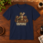 Probably Need Coffee Too T-Shirt Navy coffee-bar flat lay, consistent framing