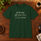 My To Do List T-Shirt Forest Green coffee-bar flat lay, consistent framing