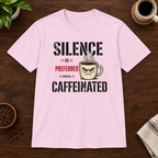 Silence is Preferred T-Shirt Light Pink short-sleeve coffee-bar flat lay