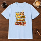 No Talkie Before Coffee 2 T-Shirt Light Blue coffee bar mockup