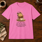I Like My Coffee T-Shirt Azalea short-sleeve coffee-bar flat lay