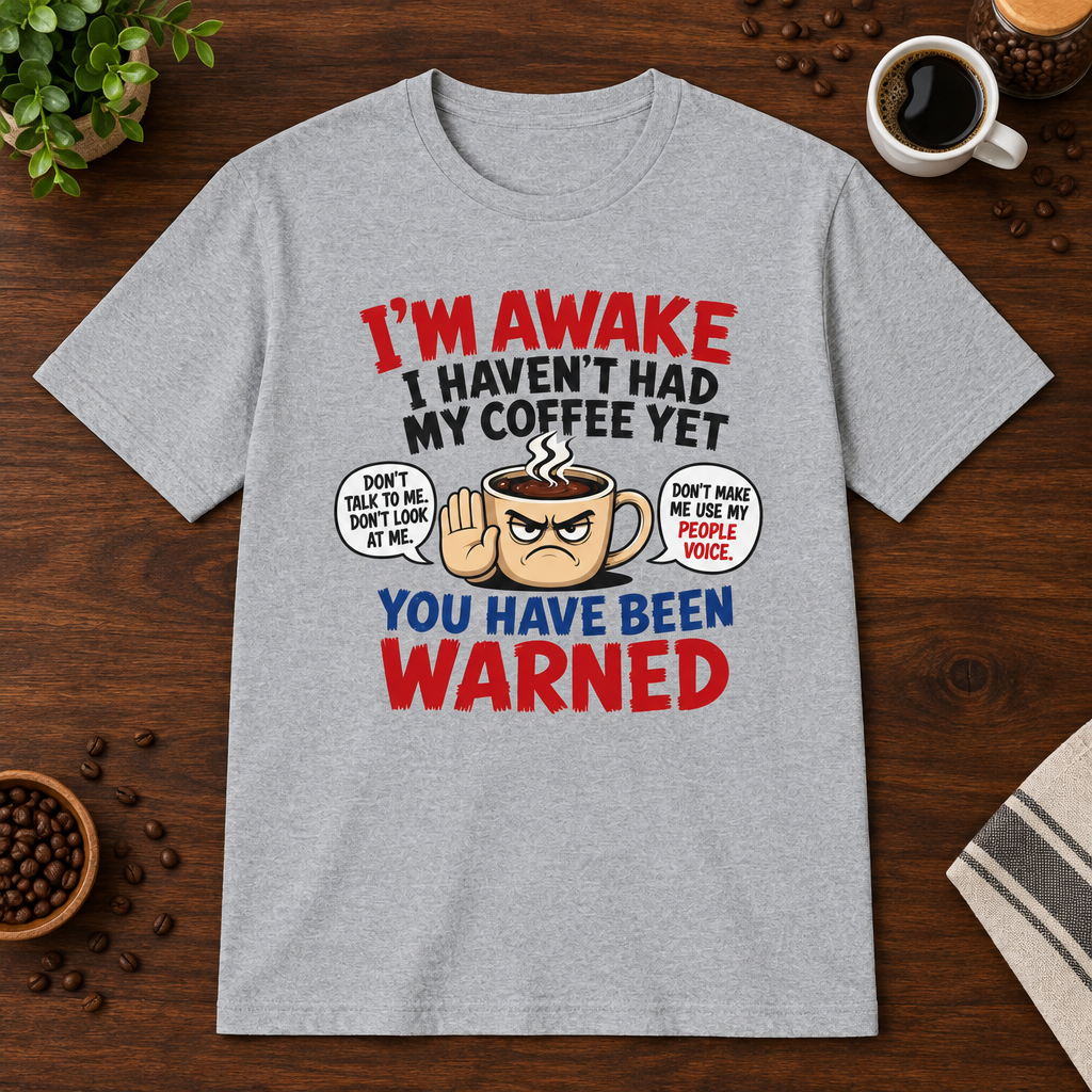 You Have Been Warned T-Shirt Sport Grey short-sleeve coffee-bar flat lay