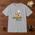 Caffeinated Over Everything T-Shirt Sport Grey flat lay on walnut coffee bar