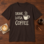 Drink Lotsa Coffee-Dark T-Shirt Dark Chocolate coffee bar mockup