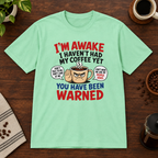 You Have Been Warned T-Shirt Mint Green short-sleeve coffee-bar flat lay