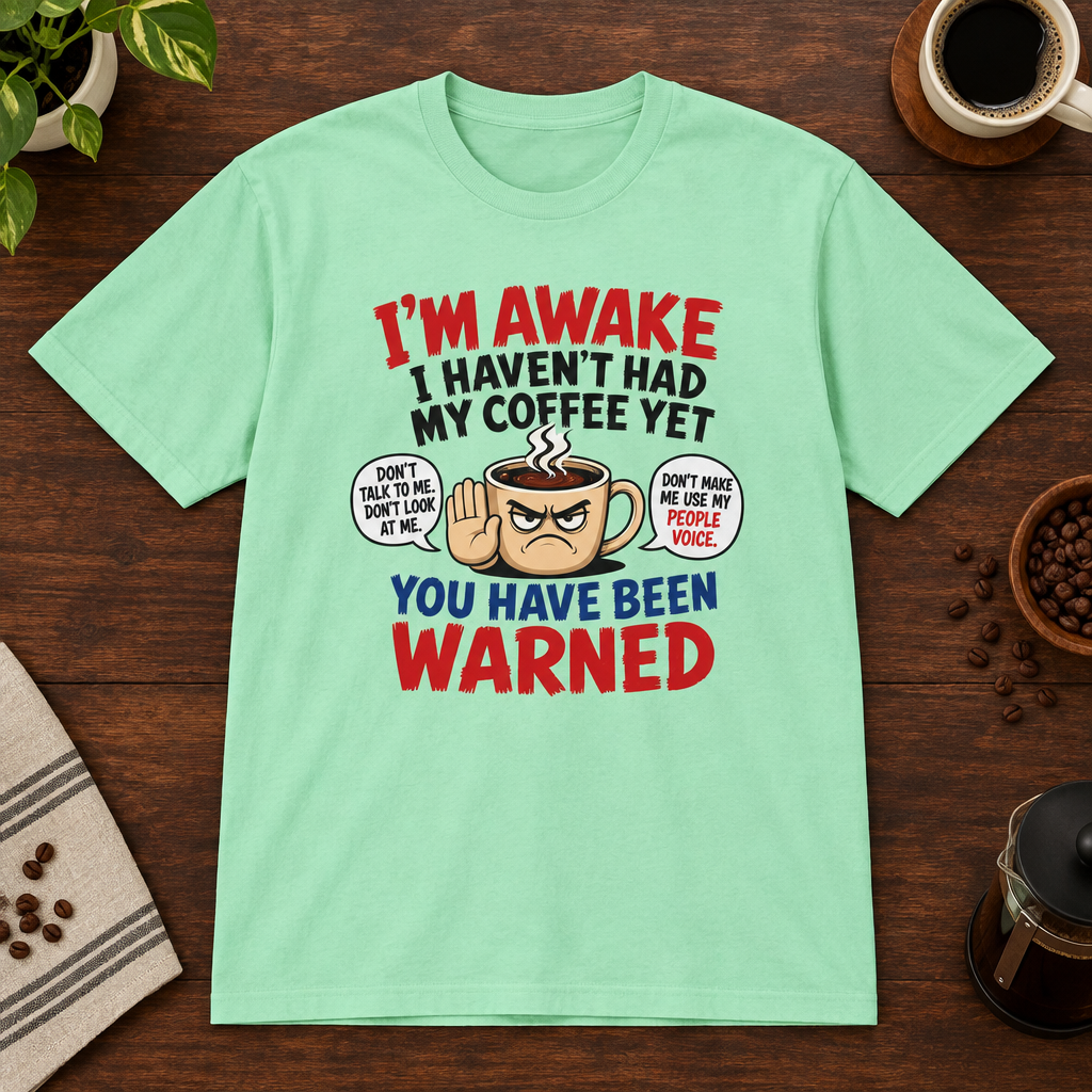 You Have Been Warned T-Shirt Mint Green short-sleeve coffee-bar flat lay