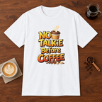 No Talkie Before Coffee 2 T-Shirt White coffee bar mockup