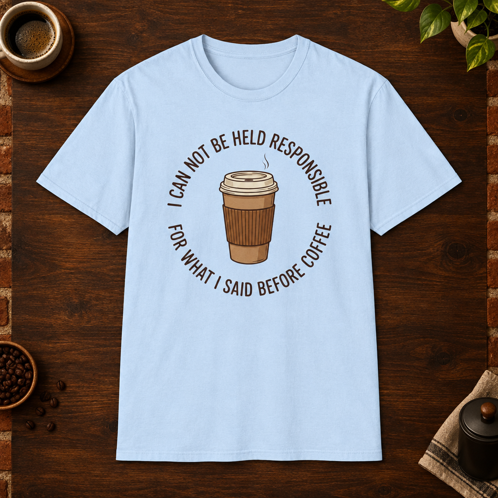 I Cannot Be Held Responsible T-Shirt - Light Blue coffee-bar flat-lay